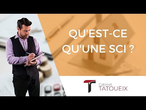 Qu'est-ce qu'une société civile immobilière (SCI) ?