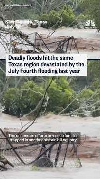 Deadly floods hit Texas region devastated by 2025 floods