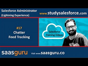 17 Feed tracking for chatters in salesforce lightning experience | Salesforce Training Videos