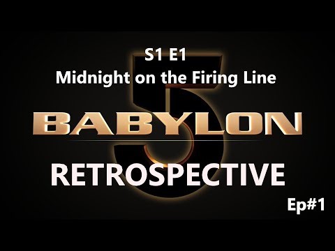 Babylon 5 Retrospective - Ep 1 - S1E1 - Midnight on the Firing Line