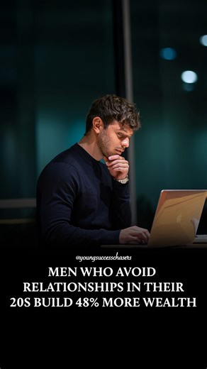 Young Success Chasers on Instagram: "A body of financial research indicates that men who forgo serious long-term relationships during their 20s increase their net worth by an average of 48%. Freed from costs associated with cohabitation, weddings, and shared debt, these men are better positioned to pursue job relocations, work longer hours, invest sooner, and take on higher-risk opportunities that lead to significant wealth accumulation. Let us know your thoughts below ⬇️ - Follow @youngsuccessc