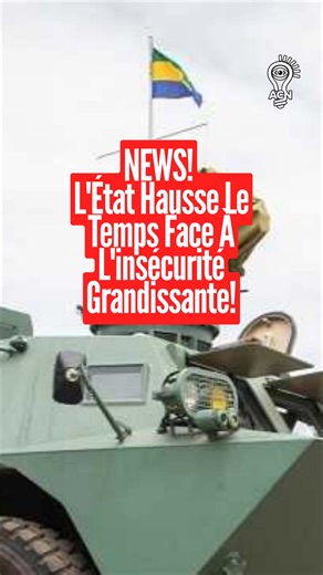 NEWS! l'État hausse le temps face à l'insécurité grandissante au Gabon. #gabontiktok🇬🇦 #libreville_gabon🇬🇦 #acnews #insecurité