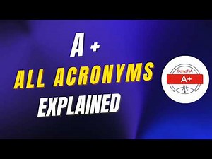 CompTIA A+ (1201 & 1202) Crash Course - All Acronyms Explained