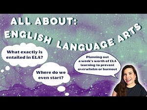 ENGLISH LANGUAGE ARTS // Everything You Need to Know // Where to Start & How to // Planning It Out