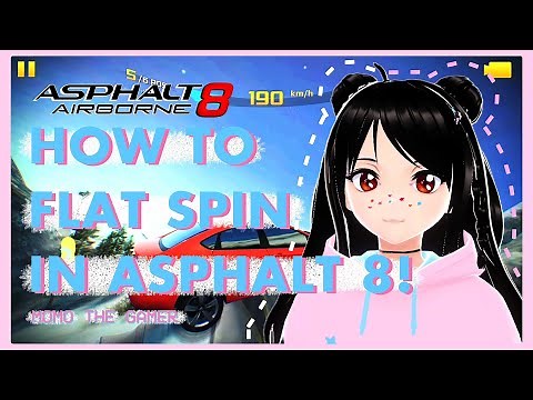 How to Flat Spin in Asphalt 8: Airborne