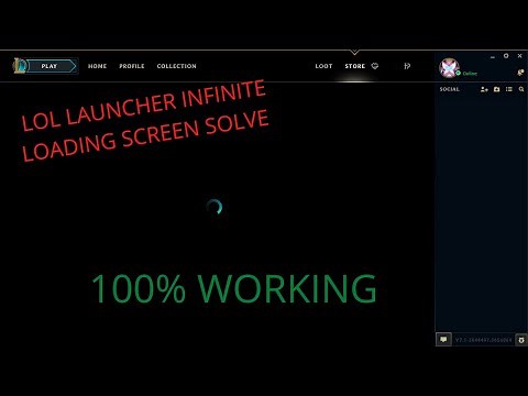 LOL launcher infinite loading screen solving