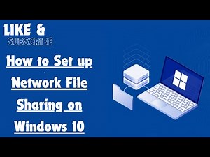 How to Set up Network File Sharing on Windows 10