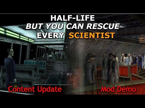 Half-Life: But You Can Rescue Every Scientist [Content Update]