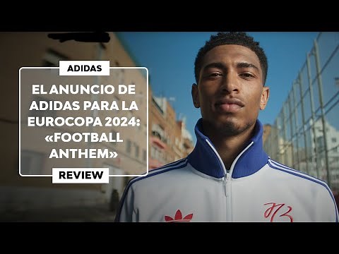 ▷ El ANUNCIO de ADIDAS para la EUROCOPA 2024 | "Football Anthem"