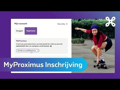 Schrijf je in voor MyProximus via de website