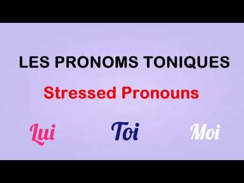 Les pronoms toniques (Stressed pronouns)