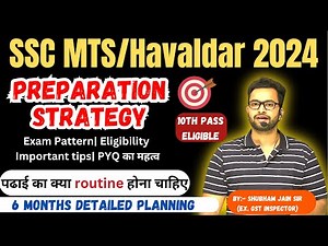 SSC MTS 2024 6 months strategy and routine for selection| Exam pattern| Eligibility| Selection tips