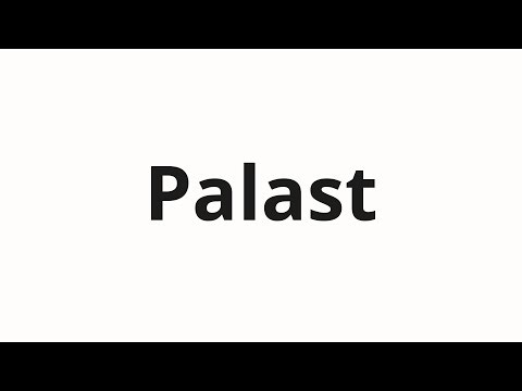 How to pronounce Palast