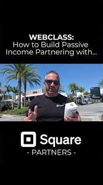 Free Web Class: How Square Resellers Build Passive Income