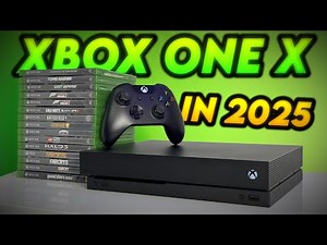 The Xbox One X is STILL BETTER Than You Think in 2025