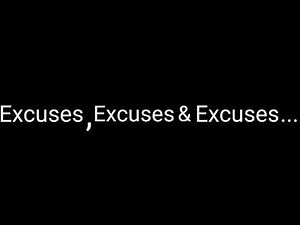 Excuses, Excuses & Excuses | by Gareth Owen |