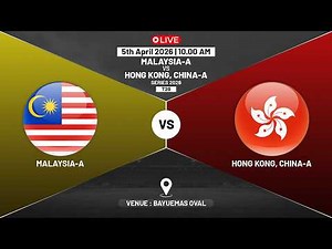 MALAYSIA A VS HONG KONG, CHINA A SERIES 2026 | T20 | MATCH 3