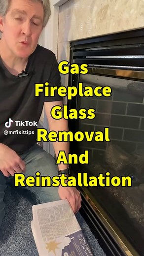Gas Fireplace Glass Removal and Reinstall Guide