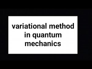 variational method in quantum mechanics