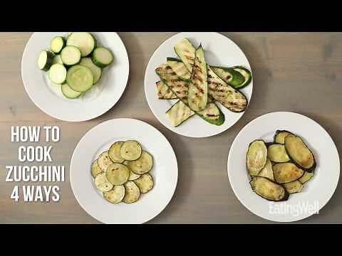 How To Cook Zucchini 4 Ways | EatingWell