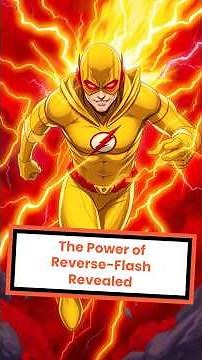 The Power of Reverse Flash Revealed