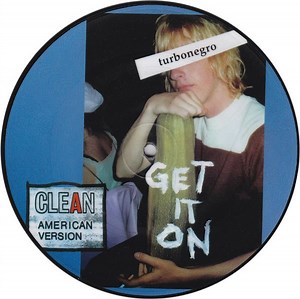 Turbonegro - Get It On / Don't Say Motherfucker Motherfucker