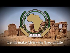 "Let Us All Unite and Celebrate Together" - Anthem of the African Union