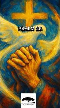 DAILY PSALM | 🗣️ Psalm 25 – A Prayer for Guidance and Mercy - Read by Sir David Suchet