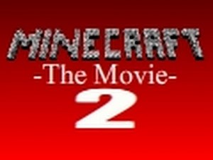Minecraft: The Movie 2