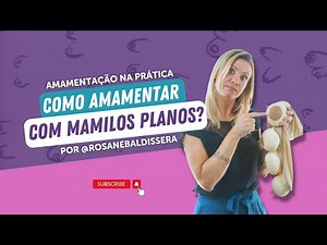 Como amamentar com mamilos planos?