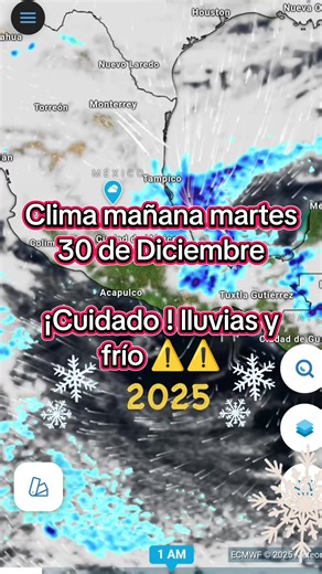 Clima mañana martes 30 de diciembre, ¡cuidado! lluvias y frío #lluvias #frentefrio #helado #alerta #climafrio