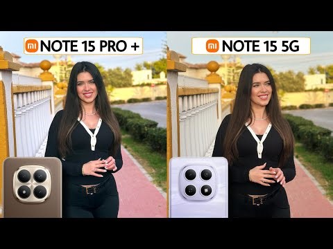 Redmi Note 15 Pro Plus 5G Vs Redmi Note 15 5G Camera Test Comparison