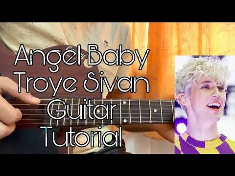 Troye Sivan - Angel Baby // Easy Guitar Tutorial, Lesson,Chords