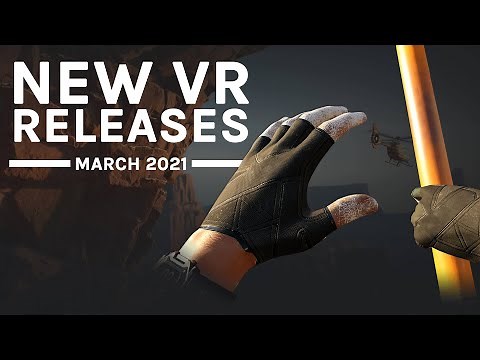 New VR Games March 2021 - The Climb 2 & Cosmodread!