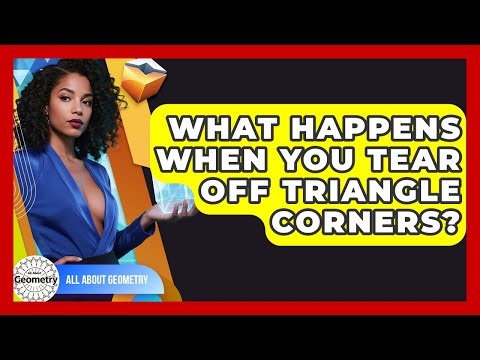 What Happens When You Tear Off Triangle Corners? - All About Geometry