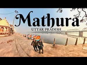 Mathura and Vrindavan - The land of Radhe Radhe - Uttar Pradesh Travel Guide