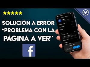 Error de FACEBOOK 'Tenemos un problema para abrir la página que quieres ver' - Solución