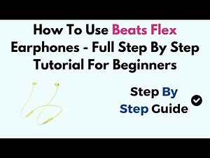 How To Use Beats Flex Earphones - Full Step By Step Tutorial For Beginners