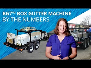 BG7™ Box Gutter Commercial Seamless Gutter Machine Specifications