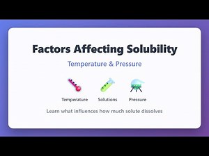 Factors Affecting Solubility: Temperature and Pressure Explained | Chemistry Tutorial