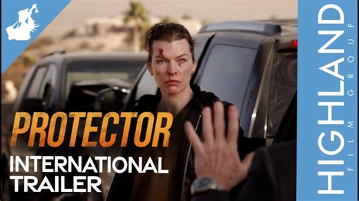 PROTECTOR | International Trailer | Starring Milla Jovovich | Highland Film Group
