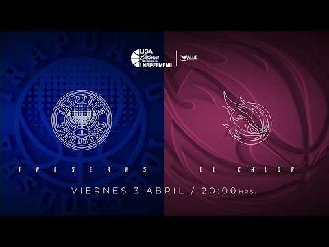 FRESERAS DE IRAPUATO VS EL CALOR DE CANCÚN FEMENIL