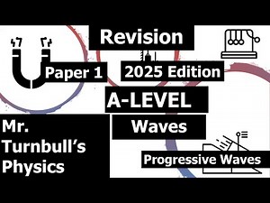 A Level Physics Paper 1 Revision Session: Waves 1 Questions (Progressive Waves)