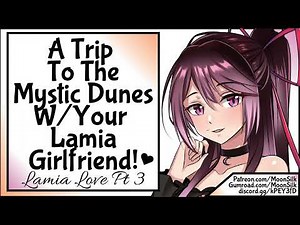 [Lamia Love Pt 3] A Trip To The Mystic Dunes With Your Lamia Girlfriend!