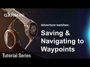 Tutorial – Adventure watches: Saving & Navigating to Waypoints