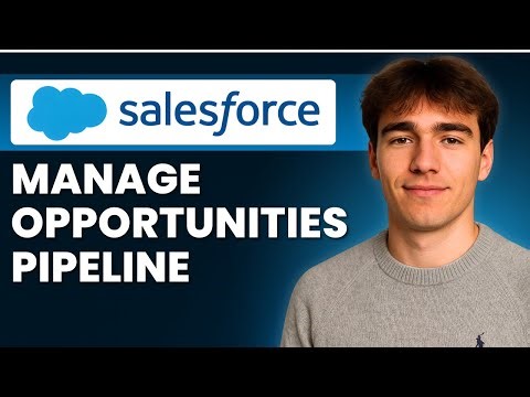 How To Work With Opportunities And Manage Pipeline In Salesforce Lightning Experience(Tutorial 2026)