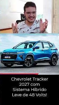 Chevrolet Tracker 2027 com Sistema Híbrido Leve de 48 Volts! #chevrolet #tracker #chevrolettracker