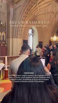 Our Father in Heaven In Syriac | Abun d-bashmayo | Syriac Orthodox Church