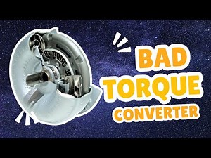 Symptoms of Failing Torque Converter | How torque Converter Works | How to Fix It