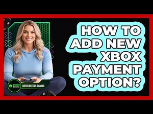 How To Add New Xbox Payment Option?